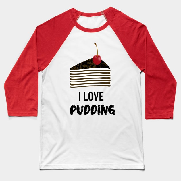 Chocolate Pudding Lover Baseball T-Shirt by Kugy's blessing